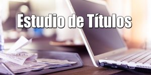 rEALIZACIÓN DE ESTUDIO DE TITULOS CONFIABLE PARA COMPRAR UN INMUEBLE DE MANERA SEGURA